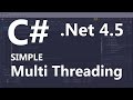 C# Simple Multi Threading Example - Fast and Easy!
