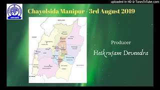 Chayolsida Manipur - 3rd August 2019