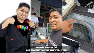 MESIN BASUH LG AIR MASUK TAK BERHENTI-HENTI