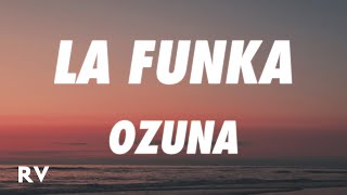 Ozuna - La Funka (Letra/Lyrics)