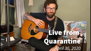 Live from Quarantine - April 30