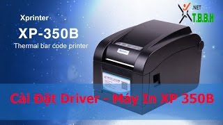 Máy In Mã Vạch || Cài Driver - Lắp Giấy In Máy In Tem Mã Vạch Xp 350B