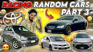 Racing Random Cars 🔥 PART 3 🤩 3000CC Mark X , Honda Reborn 1.8 Manual 🔥 TEAM-4K