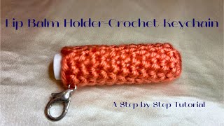 Crochet Lip Balm Holder