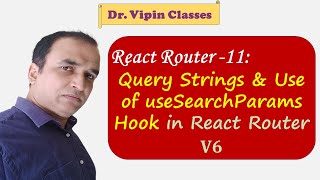 11. React Router Query Strings with useSearchParams | Dr Vipin Classes
