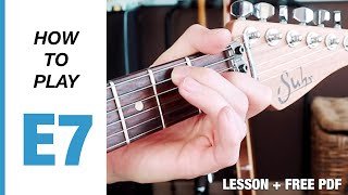 How To Play E7 Chord on Guitar (+ 7th chords explained)