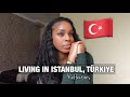 Living in ISTANBUL, TURKIYE + Reflections