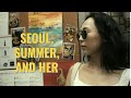 SEOUL, SUMMER, AND HER | FX3 & DJI POCKET3 Cinematic 4K