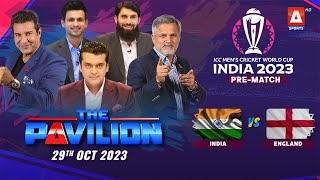 The Pavilion | INDIA vs ENGLAND (Pre-Match) Expert Analysis | 29 October 2023 | A Sports