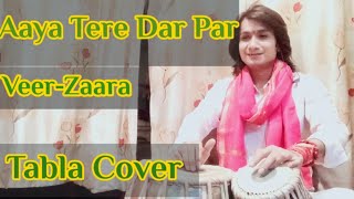 Aaya Tere Dar Par Deewana | Veer-Zaara | Tabla Cover | By Naman Pandey