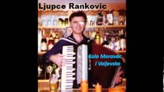 Ljupce Rankovic - Kolo Moravac i Valjevsko (Serbian kolo)