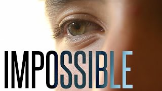 IMPOSSIBLE - A Motivational Short Film