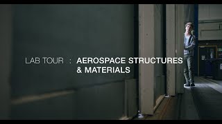 Virtual lab tour Aerospace Structures and Materials TU Delft