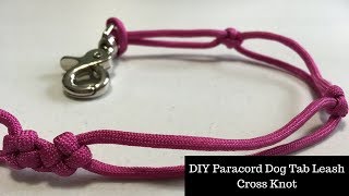 DIY Paracord Dog Tab Leash Cross Knot