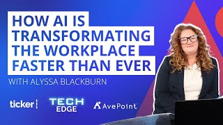 How AI is transforming the Workplace Faster Than Ever - TechEdge - Episode 1