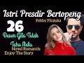 26. Dasar Gila Tidak Tahu Malu || ISTRI PRESDIR BERTOPENG (Novel Romantis) #novelromantisterbaru