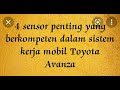 4 Sensor Penting Yang Berkompeten  Beserta  Cara Kerjanya mobil avanza