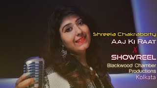 Aaj Ki Raat | Remix Cover | Showreel | Shreela Chakraborty