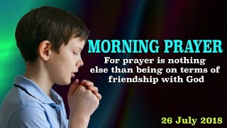 Morning Prayer | We Will Walk With God | 26 July 2018