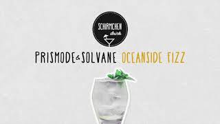 Oceanside Fizz | Prismode \u0026 Solvane (Stil vor Talent, Ritter Butzke)