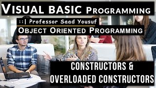 Object Oriented Programming VB .net - Constructor and Overloaded Constructor