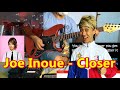 Joe Inoue - Closer 