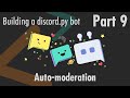 Auto-moderation - Building a discord.py bot - Part 9