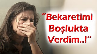 KEŞKE YAPMASAYDIM | 532.Bölüm ''Boşluktayken Bekaretimi Verdim. Namussuz denilerek terkedildim...!''