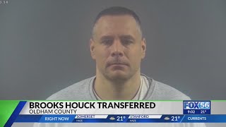 Brooks Houck transferred to Oldham County prison