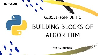 Building Blocks of Algorithm in Python | Explained in Tamil