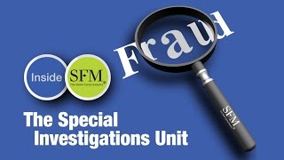 Inside SFM: The Special Investigations Unit