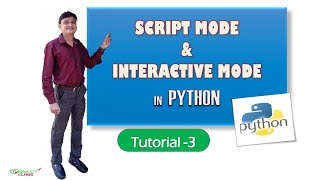 script mode and interactive mode in Python IDE tutorial 3