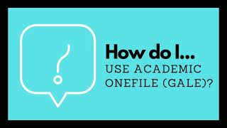 How do I use Academic OneFile (Gale)?