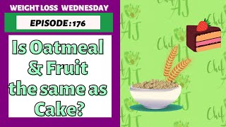 Is Oatmeal Good for Weight Loss? | WEIGHT LOSS WEDNESDAY - Episode: 176