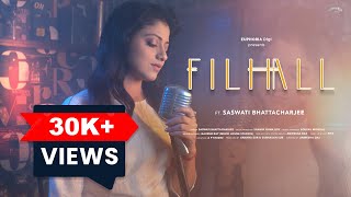 FILHALL : Cover | Akshay Kumar - Nupur Sanon - BPraak | Saswati Bhattacharjee @EUPHORIADigi