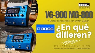 Distintos y complementarios | BOSS VG-800 V-Guitar Processor | BOSS GM-800 Guitar Synth | GuitarraMX