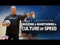 Mike Lingenfelter: Building & Maintaining a Culture of Speed