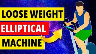 Can You Use Elliptical Machines to Lose Weight?