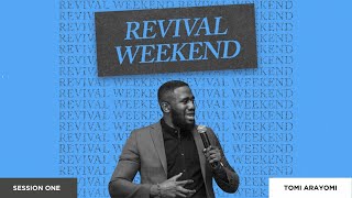 Revival Weekend with Tomi Arayomi at The Ark Fellowship \u0026 Jeremiah Johnson