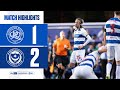 DEFEAT AT HOME | Match Highlights | QPR 1-2 Portsmouth