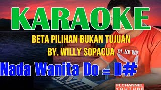 BETA PILIHAN BUKAN TUJUAN KARAOKE NADA WANITA @FernandoLaunde