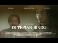 DAVISIUMBING - DI TEPIAN RINDU (Music Video) | NUANSA PRODUCTION