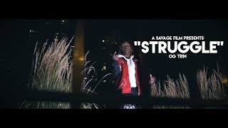 OG Trin- Struggle | Shot By @SavageFilms91