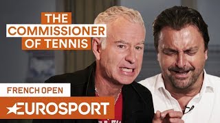 John McEnroe Makes Henri Leconte Cry! | The Commissioner of Tennis | French Open 2018 | Eurosport