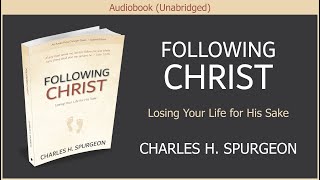 Following Christ | Charles H Spurgeon | Free Audiobook