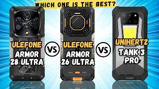 Ulefone Armor 28 Ultra vs Armor 26 Ultra vs Unihertz Tank 3 Pro | Full comparison🔥