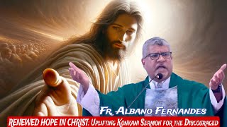 HOPE FOR THE DISCOURAGED: Inspiring Konkani Sermon by Albano Fernandes | #tfrcctv