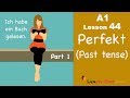 Learn German | Perfekt | Past tense | Part 1 | German for beginners | A1 - Lesson 44