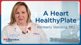 What is a Heart Healthy Plate?