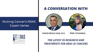 Kicking Cancer's KRAS Expert Series: A Conversation with Dr. Tanios Bekaii-Saab and Terri Conneran